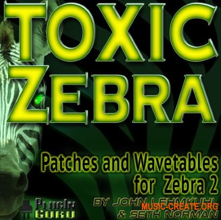 PlugInGuru TOXIC Zebra Patches and Wavetables for u-he Zebra2 (H2P)