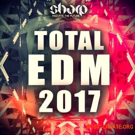 SHARP Total EDM 2017 (WAV MiDi SYLENTH) - сэмплы EDM