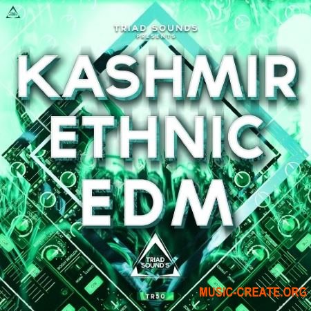 Triad Sounds KASHMIR ETHNIC EDM (WAV MiDi SYLENTH1) - сэмплы EDM