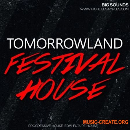 Big Sounds Tomorrowland Festival House (WAV MiDi) - сэмплы Dance, EDM Big Sounds Tomorrowland Festival House (WAV MiDi) - сэмплы Dance, EDM