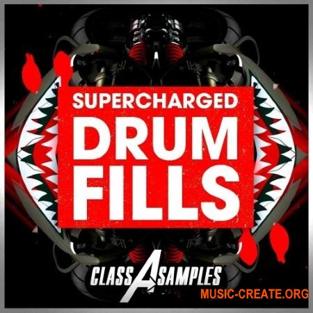 Class A Samples Supercharged Drum Fills (WAV) - сэмплы драм филлов Class A Samples Supercharged Drum Fills (WAV) - сэмплы драм филлов