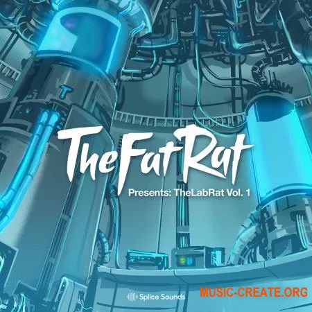 Splice Sound TheFatRat TheLabRat Vol.1 (WAV) - сэмплы EDM Splice Sound TheFatRat TheLabRat Vol.1 (WAV) - сэмплы EDM