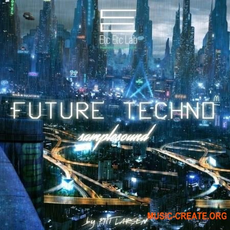 Etc Etc Lab Future Techno (WAV) - сэмплы Future Techno Etc Etc Lab Future Techno (WAV) - сэмплы Future Techno