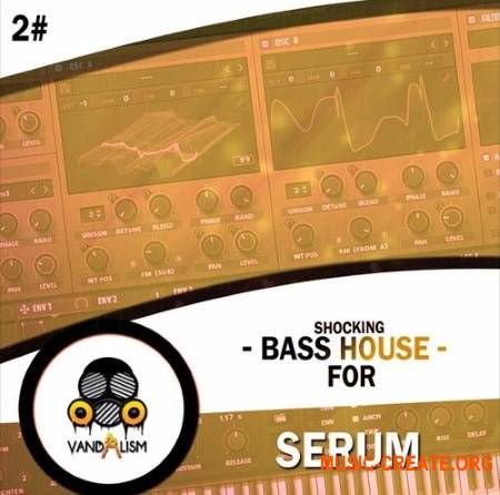 Vandalism Shocking Bass House For Serum 2 (Serum presets)