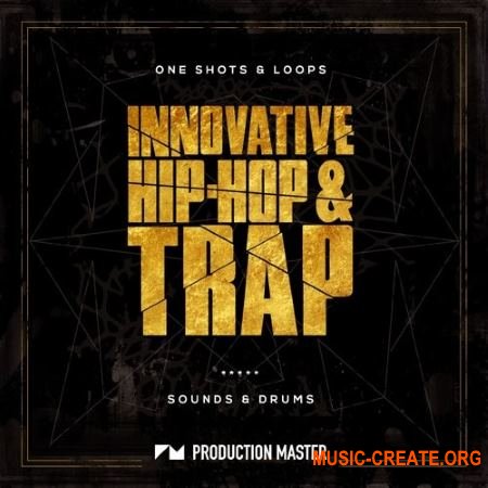 Production Master Innovative Hip Hop And Trap (WAV) - сэмплы Hip Hop, Trap