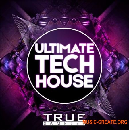 True Samples Ultimate Tech House (WAV MiDi) - сэмплы Tech House