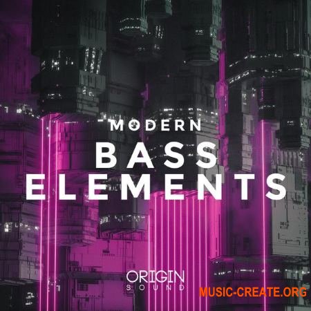 Origin Sound Modern Bass Elements (WAV MiDi Serum presets) - сэмплы Trap, House, Dubstep, EDM, Electro, Electronica, Future Bass Origin Sound Modern Bass Elements (WAV MiDi Serum presets) - сэмплы Trap, House, Dubstep, EDM, Electro, Electronica, Future Bass