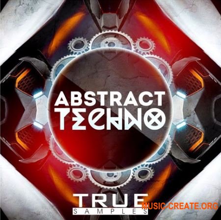 True Samples ABSTRACT TECHNO (WAV MiDi MASSiVE SYLENTH1 SPiRE) - сэмплы Techno