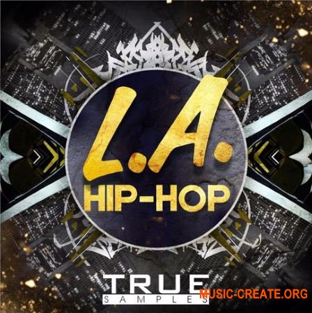 True Samples L.A. Hip-Hop (WAV MiDi) - сэмплы Hip Hop True Samples L.A. Hip-Hop (WAV MiDi) - сэмплы Hip Hop