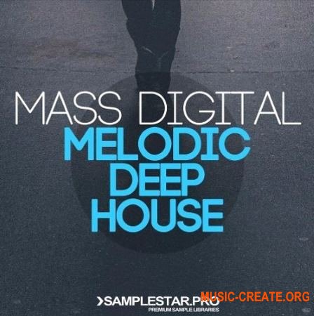Samplestar Pro Mass Digital Melodic Deep House (WAV) - сэмплы Deep House Samplestar Pro Mass Digital Melodic Deep House (WAV) - сэмплы Deep House