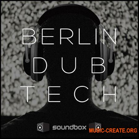 Soundbox Berlin Dub Tech (WAV) - сэмплы Deep / Tech House, Techno Soundbox Berlin Dub Tech (WAV) - сэмплы Deep / Tech House, Techno