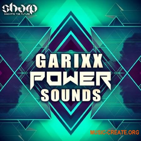 Sharp Garixx Power Sounds (WAV MiDi SYLENTH1 MASSiVE) - сэмплы EDM, Electro House
