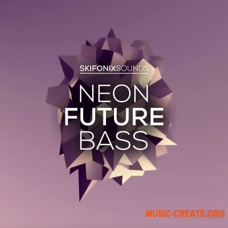 Skifonix Sounds Neon Future Bass (WAV MiDi MASSiVE) - сэмплы Future Bass