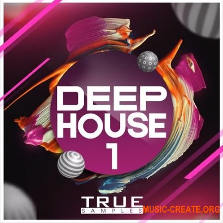 True Samples DEEP HOUSE 1 (WAV MiDi SPiRE) - сэмплы Deep House