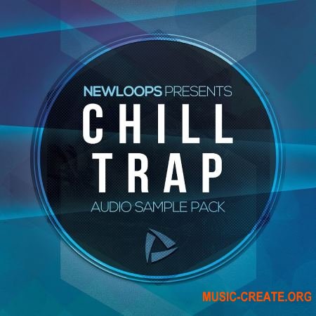 New Loops Chill Trap (WAV MiDi) - сэмплы Trap