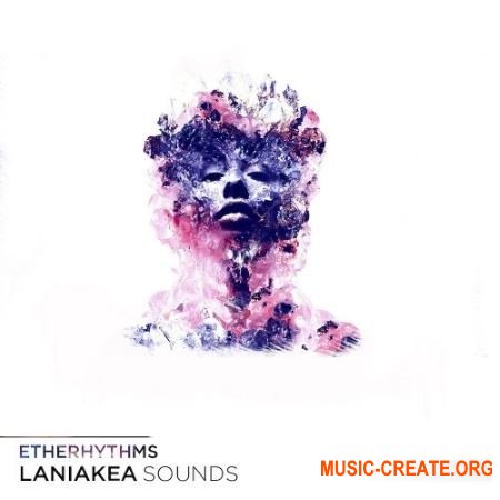 Laniakea Sounds Eterhythms (WAV AiFF) - сэмплы Electronic