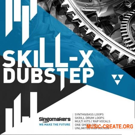 Singomakers Skill-X-Dubstep (MULTiFORMAT) - сэмплы Dubstep Singomakers Skill-X-Dubstep (MULTiFORMAT) - сэмплы Dubstep
