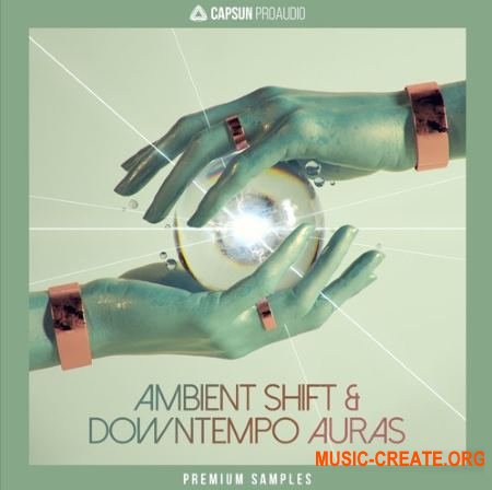 CAPSUN ProAudio Ambient Shift and Downtempo Auras (WAV REX) - сэмплы Downtempo, Electronic CAPSUN ProAudio Ambient Shift and Downtempo Auras (WAV REX) - сэмплы Downtempo, Electronic