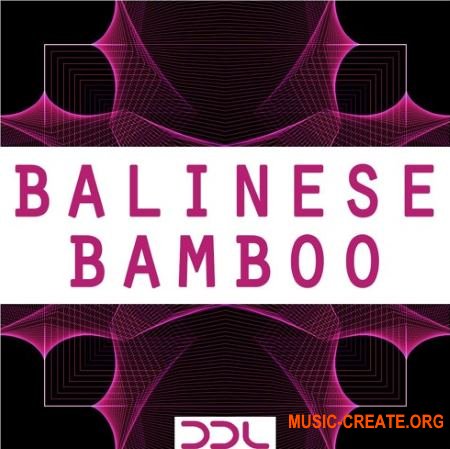 Deep Data Loops Balinese Bamboo (WAV) - сэмплы modern Dance, Ambient Deep Data Loops Balinese Bamboo (WAV) - сэмплы modern Dance, Ambient