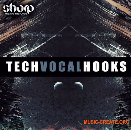Sharp Tech Vocal Hooks (WAV) - вокальные сэмплы