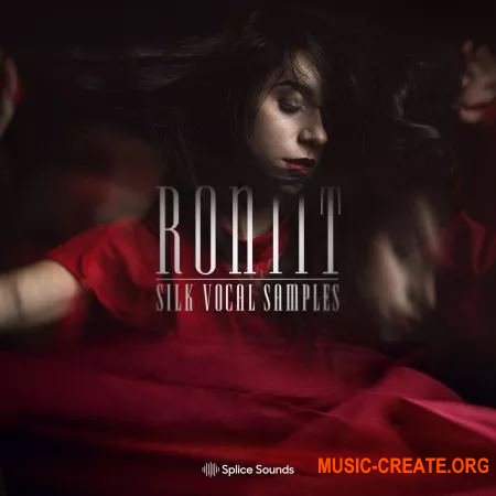 Splice Sounds Roniit Silk Vocal Samples (WAV) - вокальные сэмплы