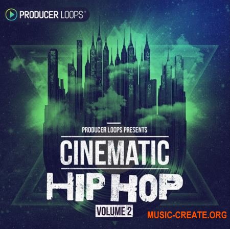 Producer Loops Cinematic Hip Hop Vol 2 (ACiD WAV MIDI REX) - сэмплы Hip Hop