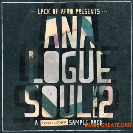 Loopmasters Lack Of Afro Analogue Soul Vol 2 (WAV REX) - сэмплы Soul Loopmasters Lack Of Afro Analogue Soul Vol 2 (WAV REX) - сэмплы Soul