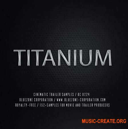 Bluezone Corporation Titanium Cinematic Trailer Samples (WAV AiFF) - кинематографические сэмплы Bluezone Corporation Titanium Cinematic Trailer Samples (WAV AiFF) - кинематографические сэмплы