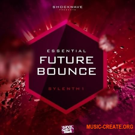 Shockwave Essential Future Bounce (Sylenth1 presets) Shockwave Essential Future Bounce (Sylenth1 presets)