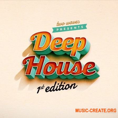 Two Waves Deep House 1st Edition (WAV MiDi) - сэмплы Deep House