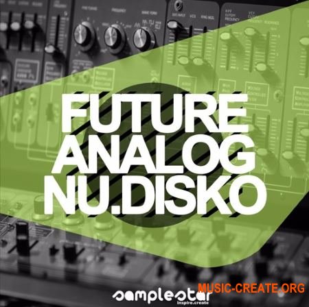 Samplestar Future Analog Nu Disko (WAV MiDi) - сэмплы Nu-Disco, Synthwave, Indie Dance, Funk