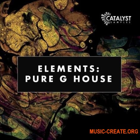 Catalyst Samples Pure G House (WAV MiDi) - сэмплы G House Catalyst Samples Pure G House (WAV MiDi) - сэмплы G House