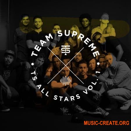 Splice Sounds Team Supreme - All Stars Vol 1 (WAV) - сэмплы Future House Splice Sounds Team Supreme - All Stars Vol 1 (WAV) - сэмплы Future House