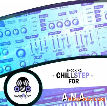 Vandalism Shocking Chillstep (Sonic Academy ANA Presets) Vandalism Shocking Chillstep (Sonic Academy ANA Presets)