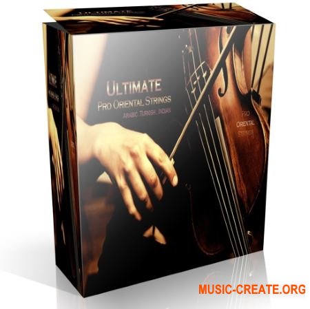 Ultimate Pro Oriental Strings Arabic Turkish Indian (KONTAKT) - библиотека струнных арабских, индийских, турецких инструментов