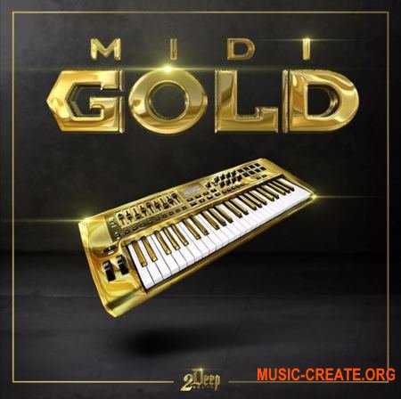 2Deep MIDI Gold (WAV MiDi) - сэмплы Trap, Hip Hop, RnB 2Deep MIDI Gold (WAV MiDi) - сэмплы Trap, Hip Hop, RnB