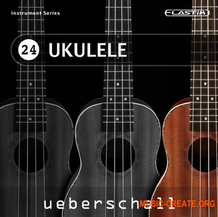 Ueberschall Ukulele (ELASTIK) - банк для плеера ELASTIK