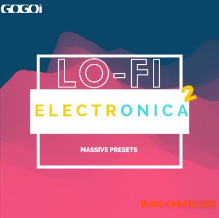 GOGOi Future LO-FI Electronica 2 (Massive presets)