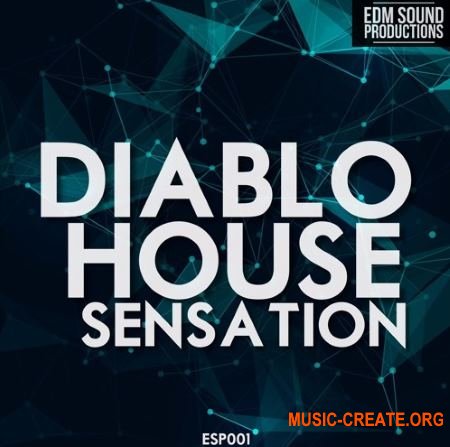 EDM Sound Productions Diablo House Sensation (WAV MiDi) - сэмплы Diablo House