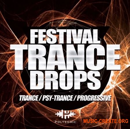 Polysonic Festival Trance Drops (WAV) - сэмплы Trance