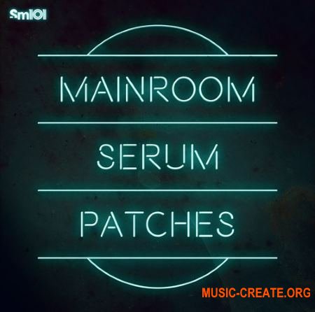 Sample Magic SM101 Mainroom Serum Patches (FXP WAV MIDI)