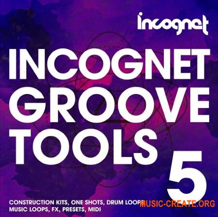 Incognet Incognet Groove Tools Vol.5 (MULTiFORMAT) - сэмплы Groove House Incognet Incognet Groove Tools Vol.5 (MULTiFORMAT) - сэмплы Groove House