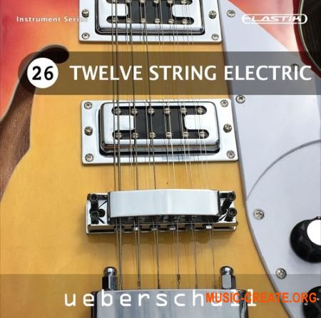 Ueberschall Twelve String Electric (ELASTIK) - банк для плеера ELASTIK Ueberschall Twelve String Electric (ELASTIK) - банк для плеера ELASTIK
