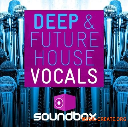 Soundbox Deep and Future House Vocals (WAV) - вокальные сэмплы