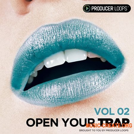 Producer Loops Open Your Trap Vol 2 (MULTiFORMAT) - сэмплы Trap