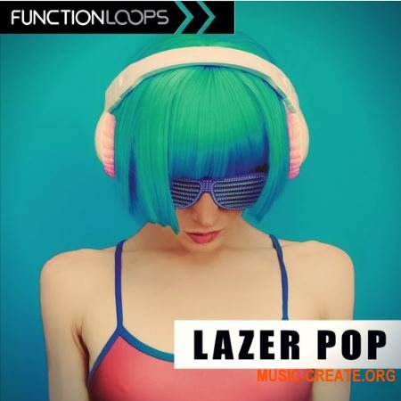 Function Loops Lazer Pop (WAV MiDi SYLENTH1 SPiRE) - сэмплы Pop