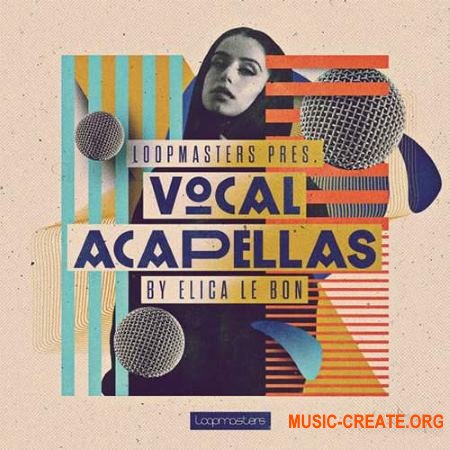 Loopmasters Elica Le Bon Vocal Acapellas (MULTiFORMAT) - вокальные сэмплы Loopmasters Elica Le Bon Vocal Acapellas (MULTiFORMAT) - вокальные сэмплы