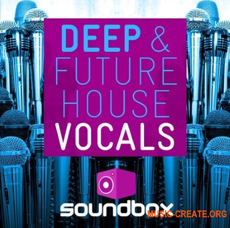 Soundbox Deep and Future House Vocals (WAV) - вокальные сэмплы Soundbox Deep and Future House Vocals (WAV) - вокальные сэмплы