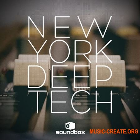 Soundbox New York Deep Tech (WAV) - сэмплы Tech House Soundbox New York Deep Tech (WAV) - сэмплы Tech House