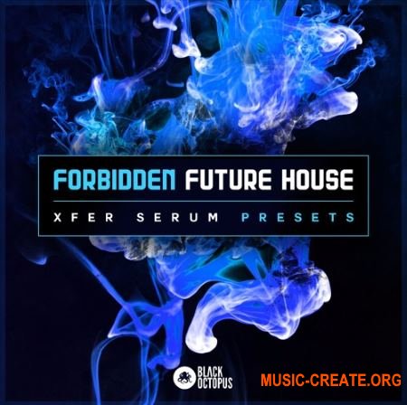Black Octopus Sound Forbidden Future House (Serum presets)